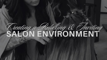 Creating a Relaxing and Inviting Salon Environment